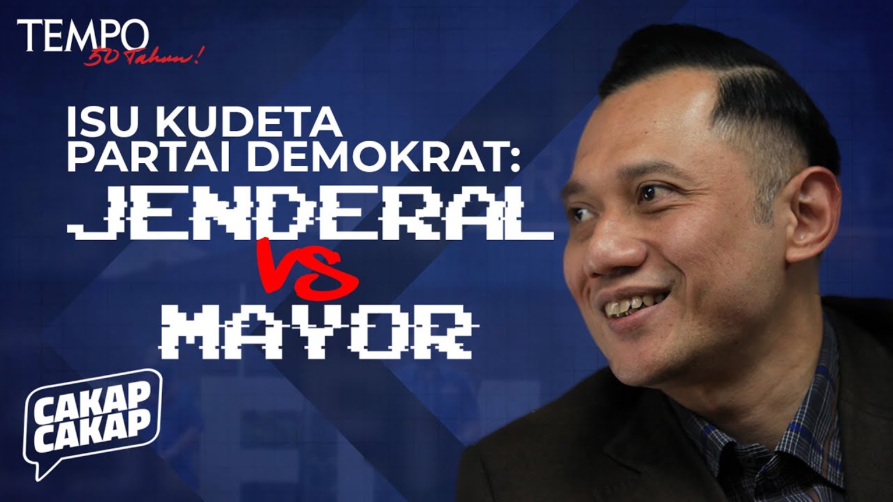 Kudeta Demokrat, Jenderal VS Mayor | Cakap-cakap Tempo Eps. AHY #1