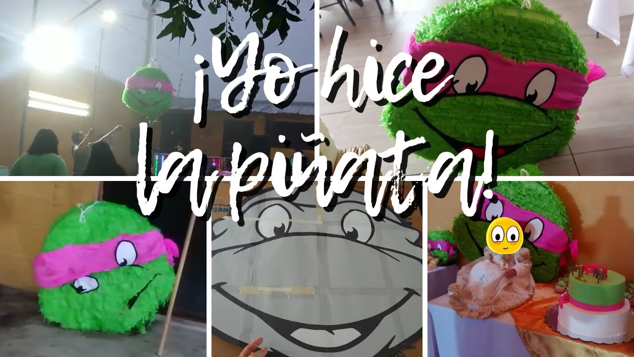 PIÑATA TORTUGA NINJA PASO A PASO, NO PODÍAN QUEBRARLA