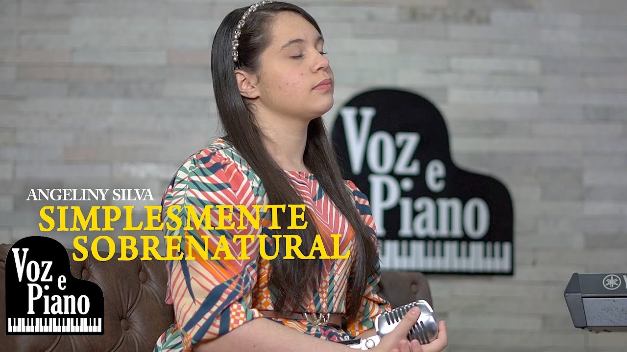 Simplesmente Sobrenatural - Angeliny Silva #VozePiano (Voz e Piano)