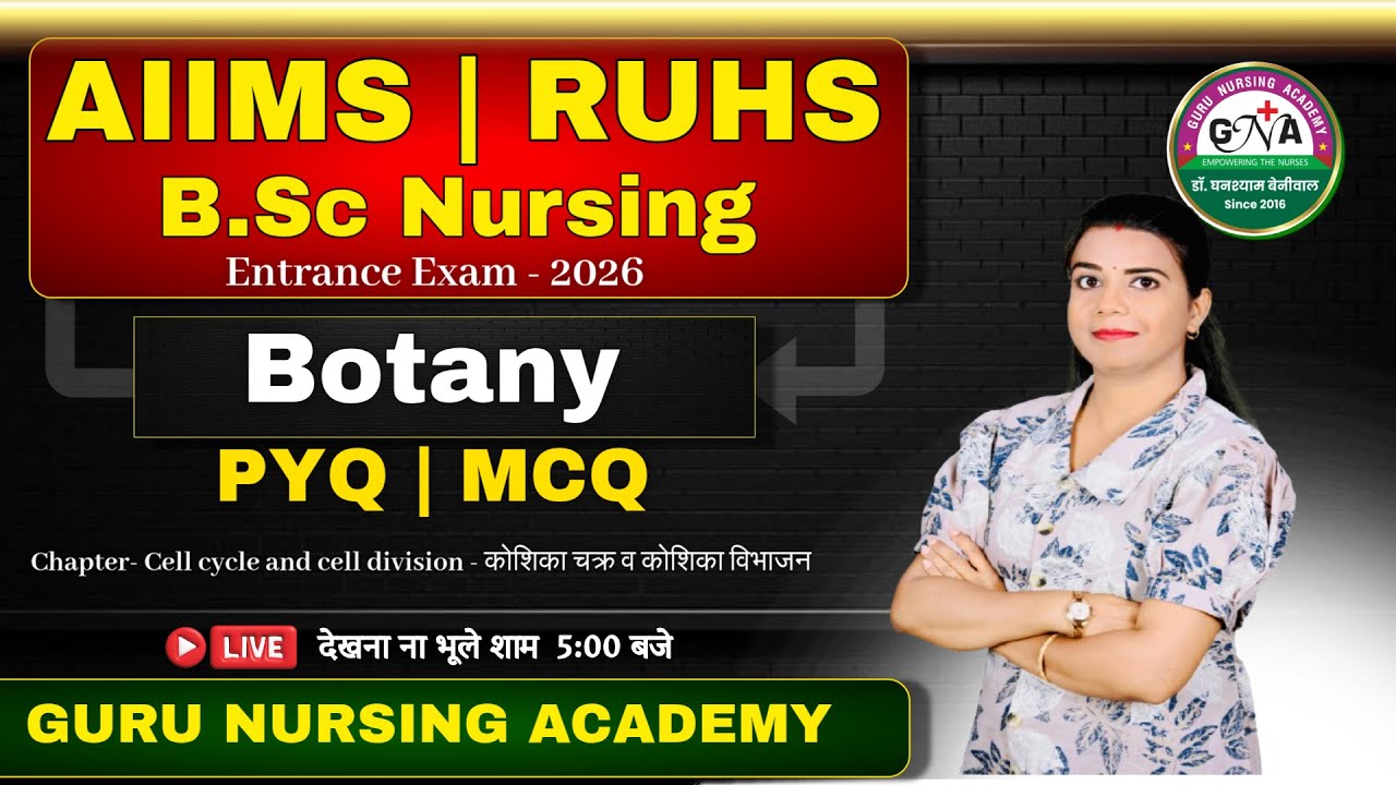 Botany- Cell cycle and cell division MCQ I PYQ B.Sc Nursing Entrance Exam.  AIIMS I RUHS CUET-2026