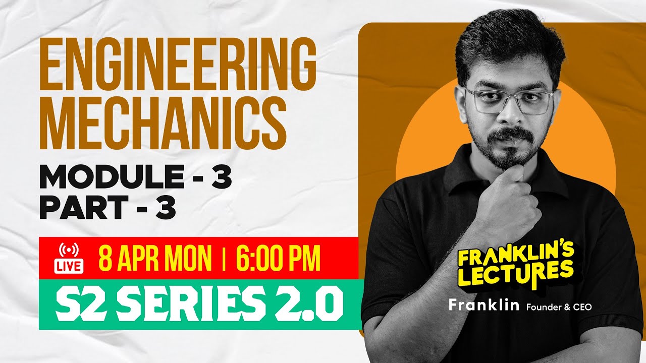 S2 Engineering Mechanics Module 3 | KTU B Tech 2024 Exam | Franklin's lectures | 2019 Scheme