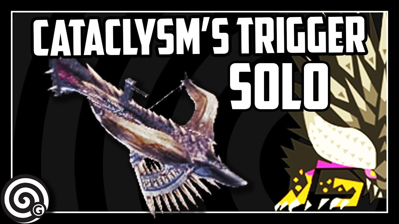 Cataclysm's Trigger vs Nergigante SOLO | Monster Hunter World