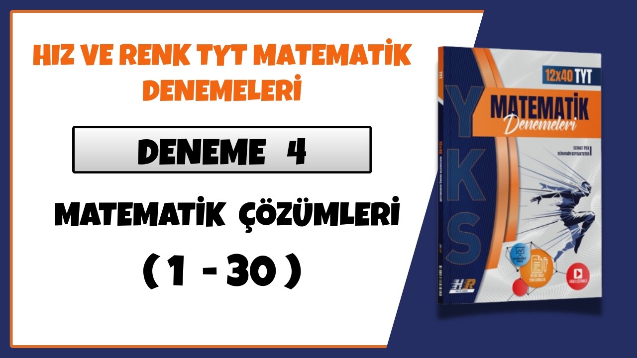 HIZ VE RENK TYT MATEMATİK DENEME 4 (1-30) ÇÖZÜMLERİ (HIZ VE RENK TYT MATEMATİK DENEME ÇÖZÜMLERİ)2026