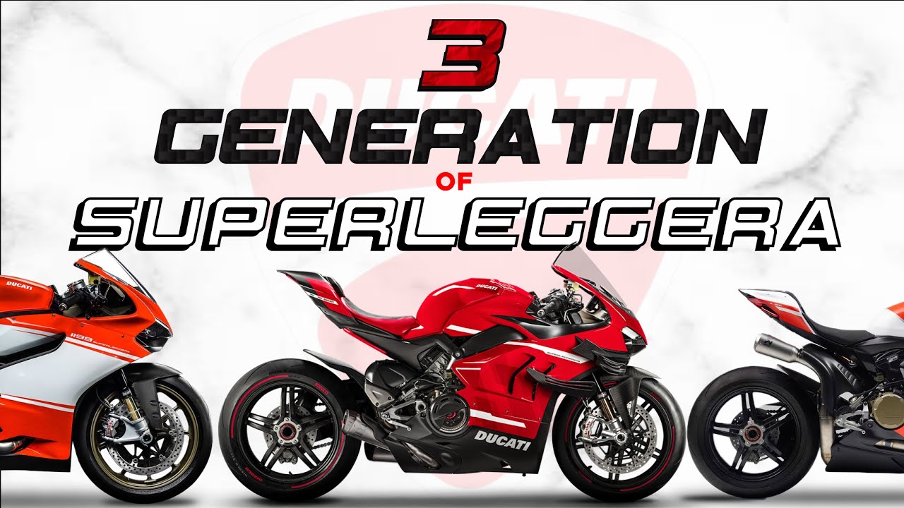 3 Generation of DUCATI SUPERLEGGERA 1199, 1299 & V4