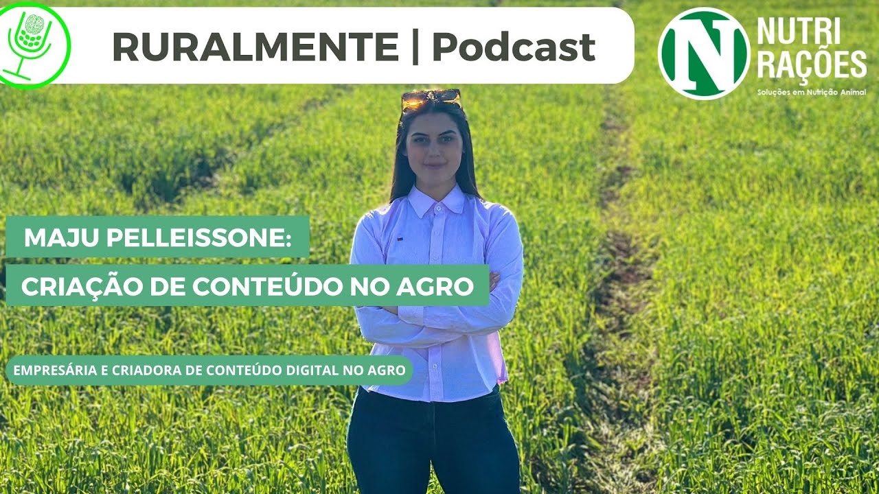 CRIAÇÃO DE CONTEÚDO NO AGRONEGÓCIO - com Maju Pelleissone