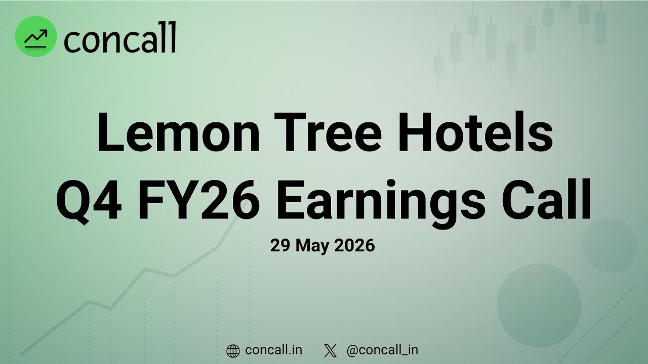 Lemon Tree Hotels Q4 FY26 Earnings Conference Call | Concall.in
