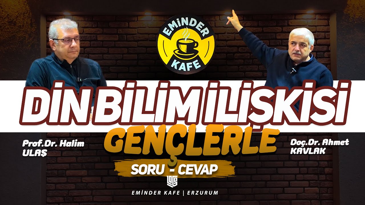 #dinbilim Din Bilim İlişkisi  | - Prof. Dr. Halim Ulaş - Do&ccedil;. Dr. Ahmet Kavlak