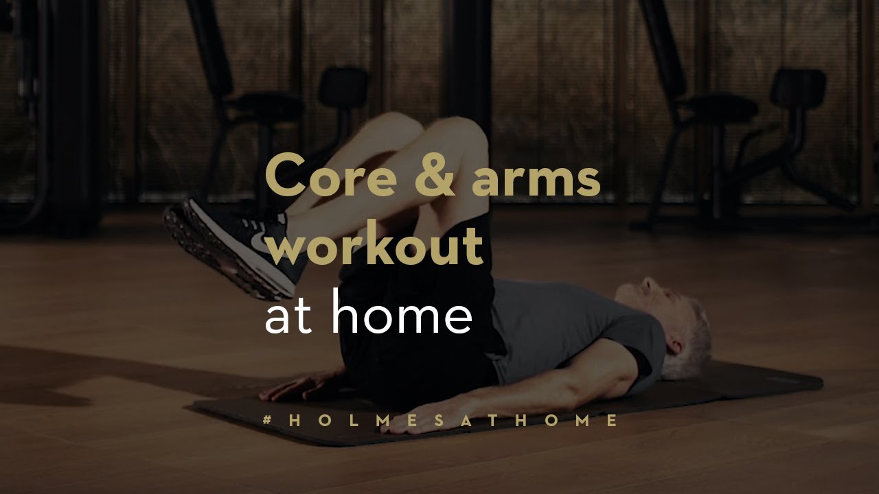 Core and arms workout