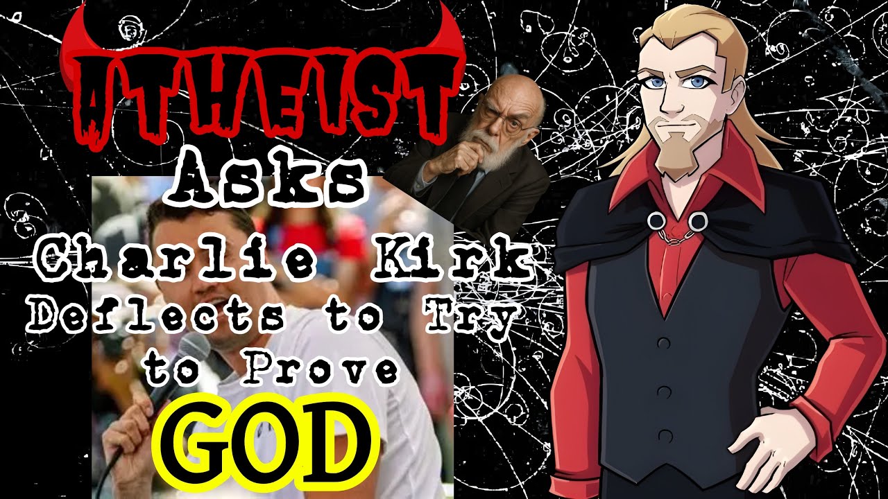 ATHEIST Asks - Charlie Kirk Deflects to Try to Prove GOD