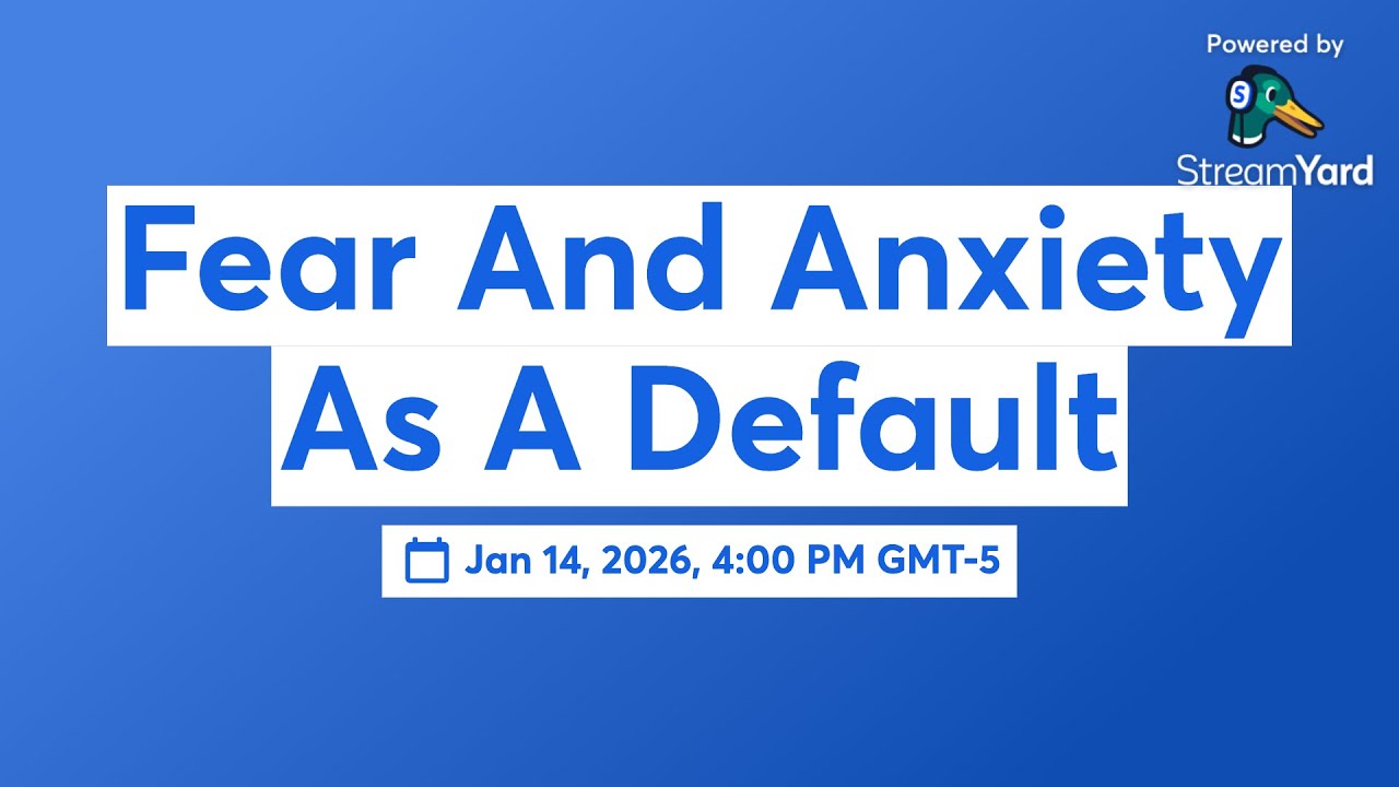 Fear And Anxiety As A Default