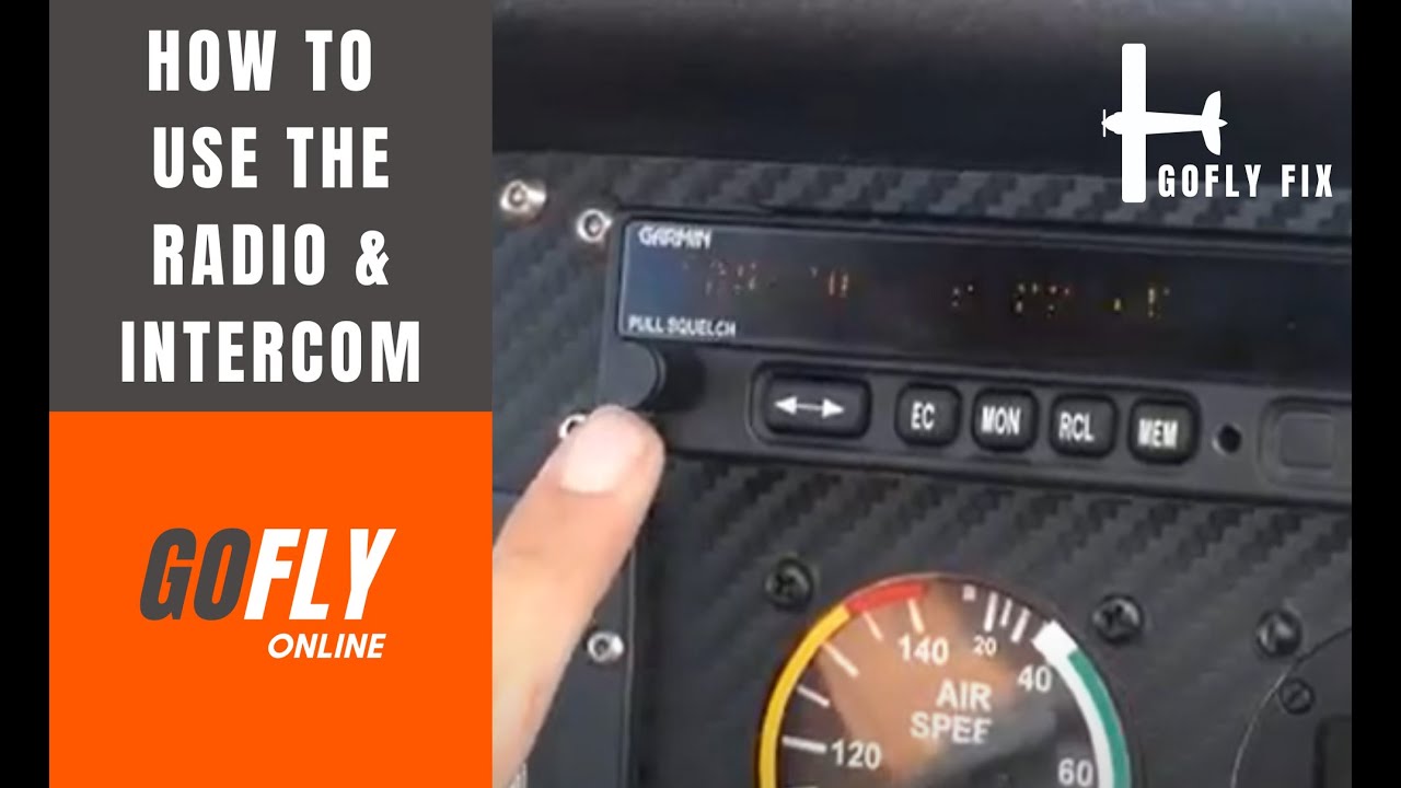 How to use the radio and intercom: GoFly Fix