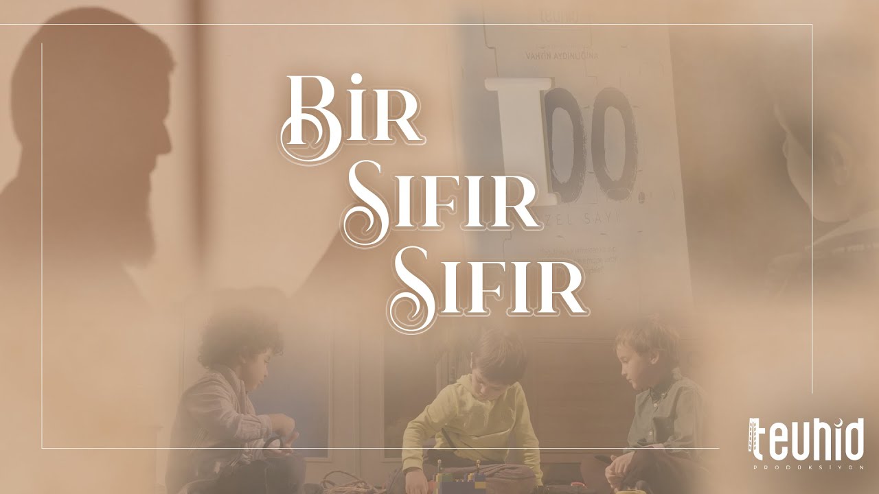Bir Sıfır Sıfır | Tevhid Dergisi | Kısa Film