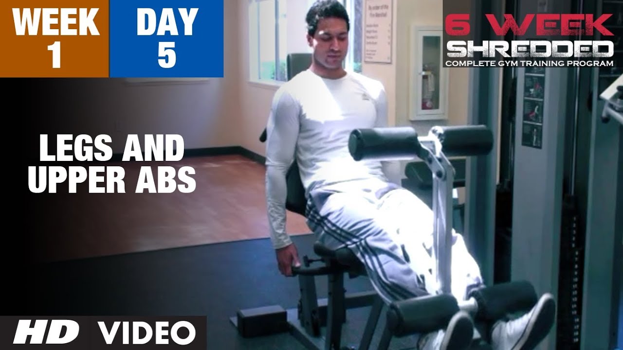 Week 1: Day 5 - Legs and Upper Abs | Guru Mann 6 Week Shredded Program