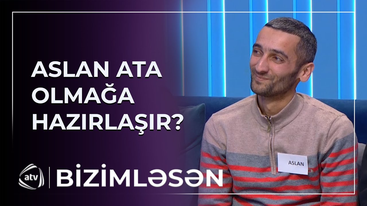 Uşağın adını seçmişəm - Aslan ata olmağa hazırlaşır? / Bizimləsən