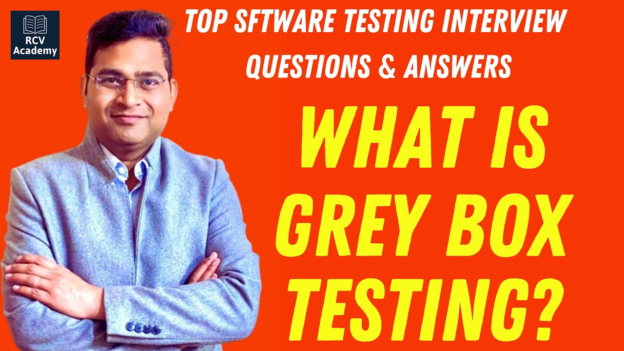 What is Grey Box Testing? | Software Testing Interview Questions