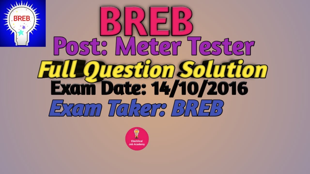 BREB, Post Meter Tester, Full Question Solution, Exam Date:14/10/2016.