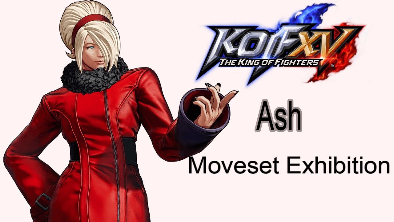 The King of Fighters XV【Ash Crimson】Moveset Exhibition【アッシュ・クリムゾン】モーション集