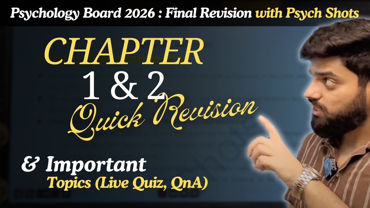 Chapter 1 & 2 : Final Revision with Psych Shots | CBSE Psychology Board 2026 | Important Questions