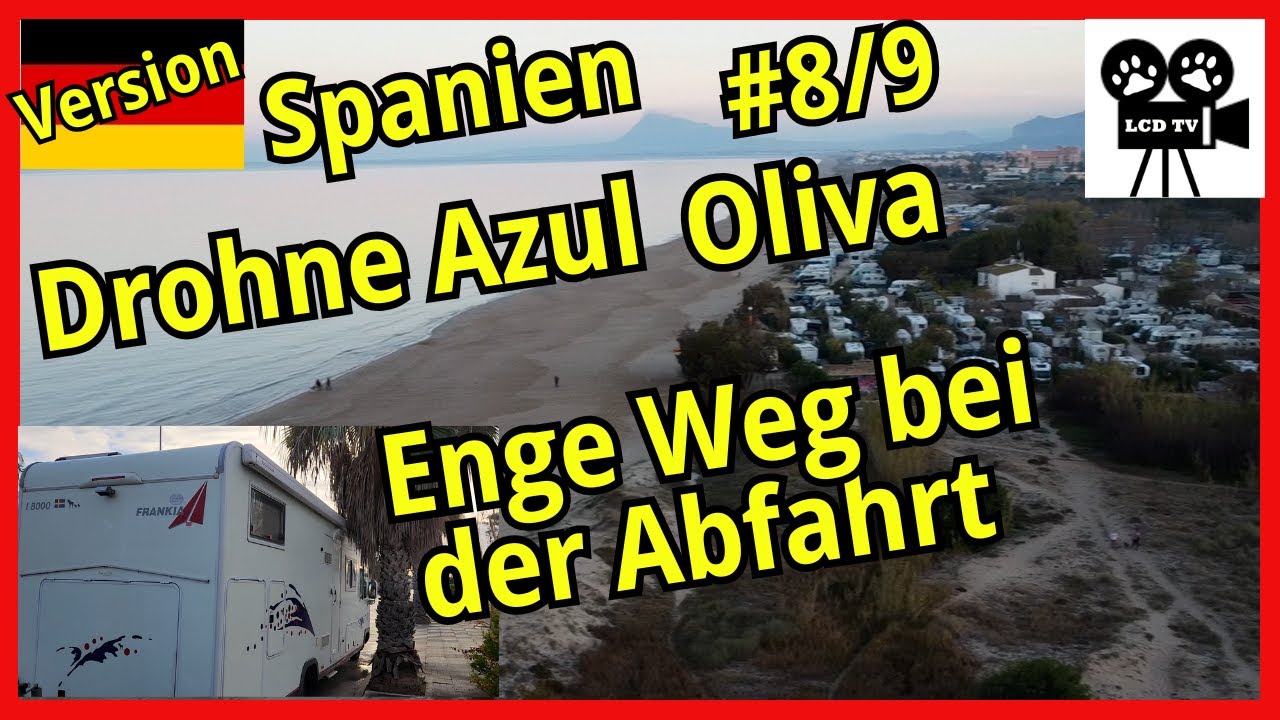 #8DE Enge Durchfahrt, #Drohnenaufnahmen, Vorbereiten Abreise Camping Azul, Übernachtung Figueres.