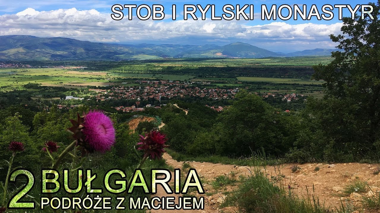 Bułgaria - Stob i Rylski Monastyr - Dokoła Parku Narodowego Rila (2/4)