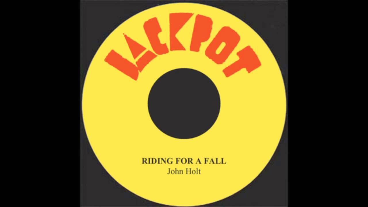 John Holt - Riding For A Fall