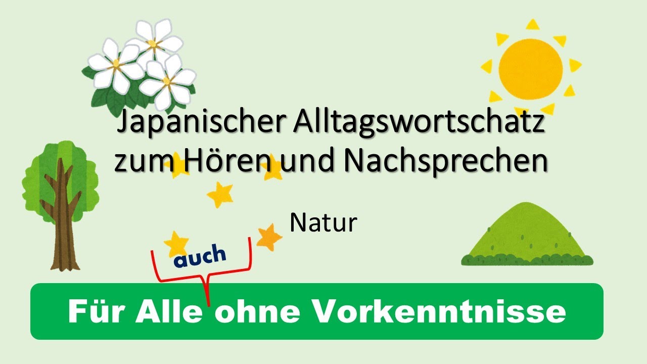 【Japanisch für alle】Natur (mit Kanji-Zeichen)