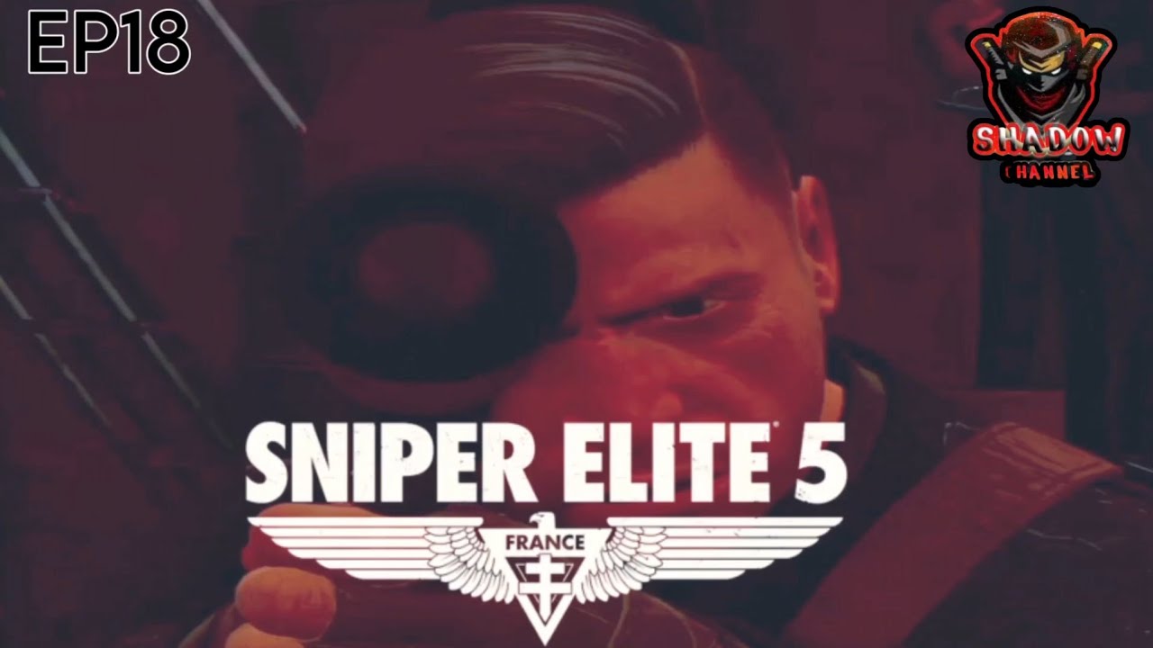 SNIPER ELITE 5 EP18