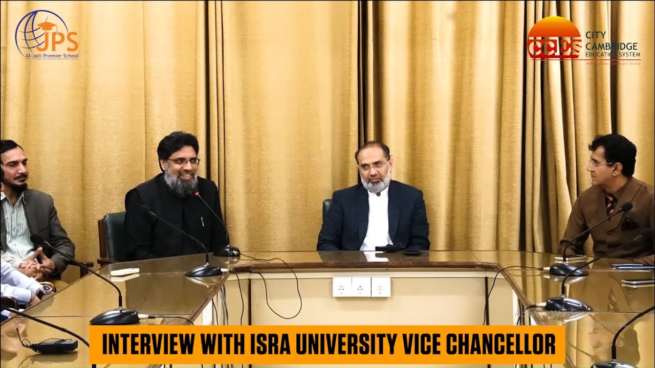 INTERVIEW WITH ISRA UNIVERSITY VICE CHANCELLOR