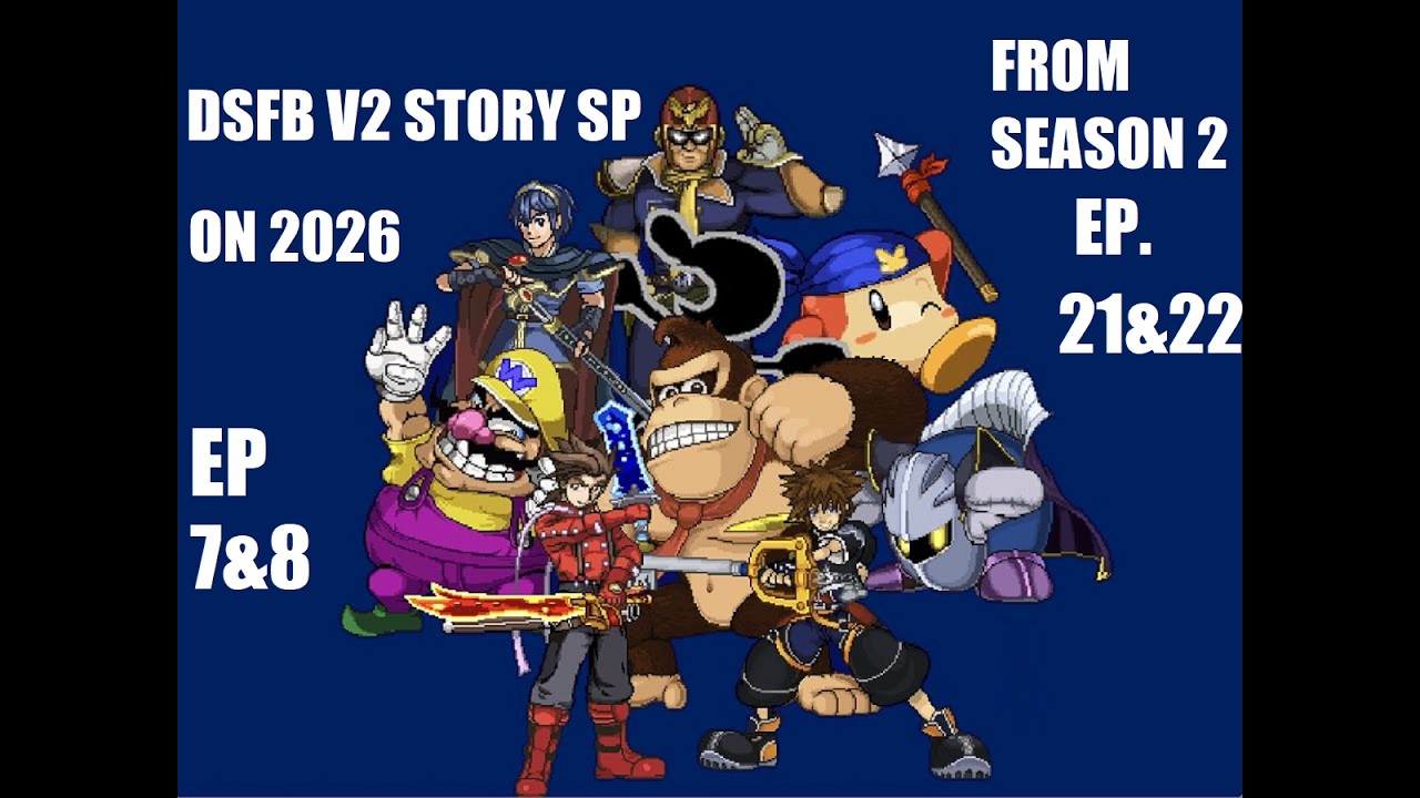 DSFB V2 Story Special on 2026 Ep.7 and 8