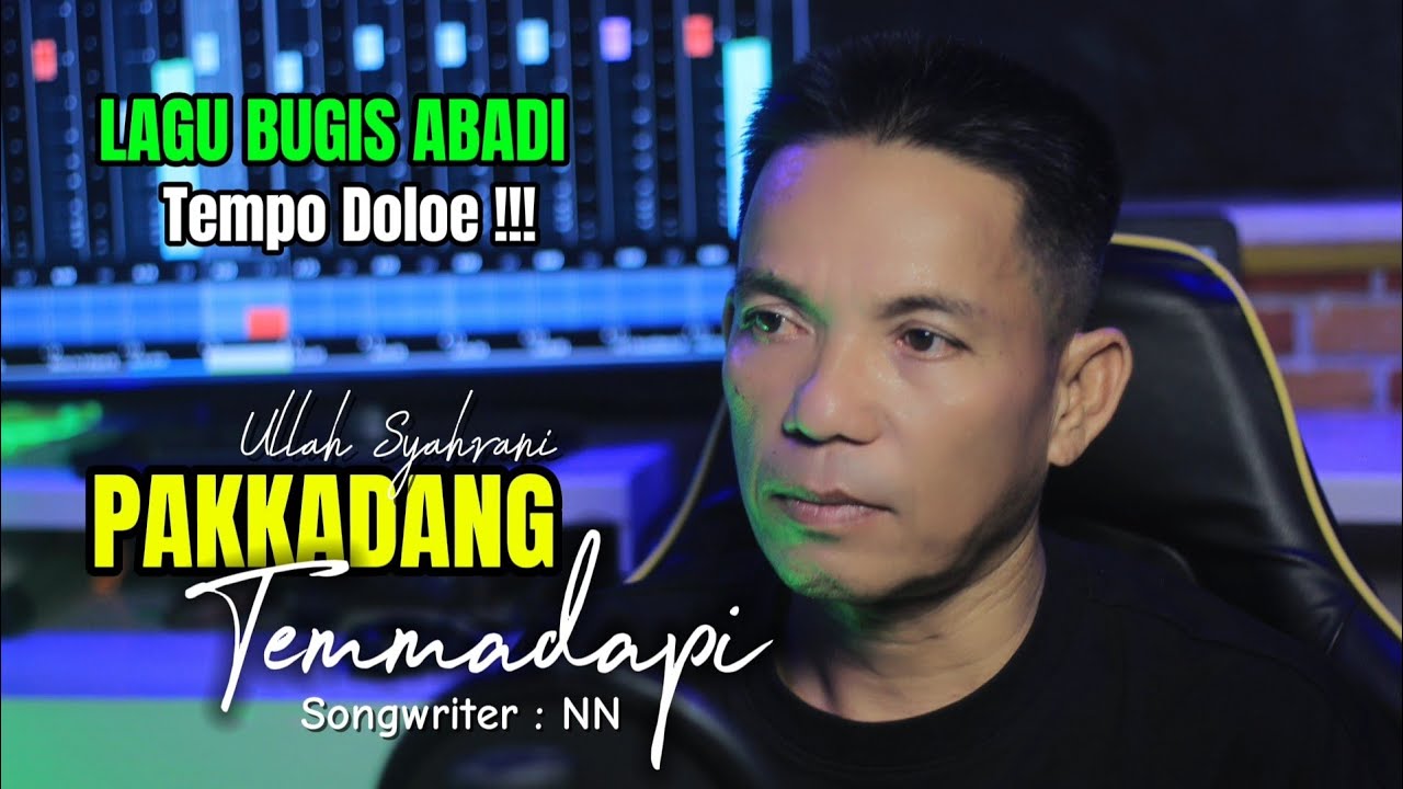 LAGU BUGIS ABADI - PAKKADANG TEMMADAPI - Voc. Ullah Syahrani // dipopulerkan oleh Tajuddin Nur