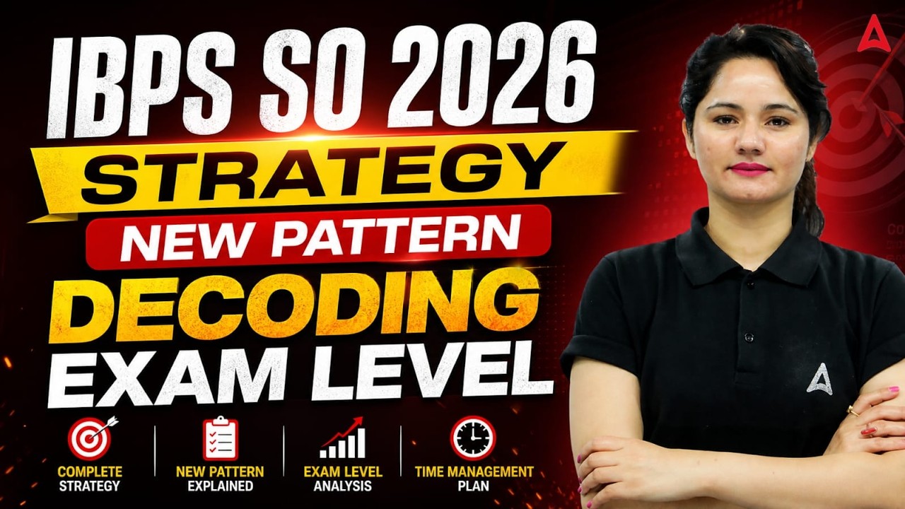 IBPS SO 2026: New Pattern & Strategy Decoded | Complete Exam Preparation Roadmap