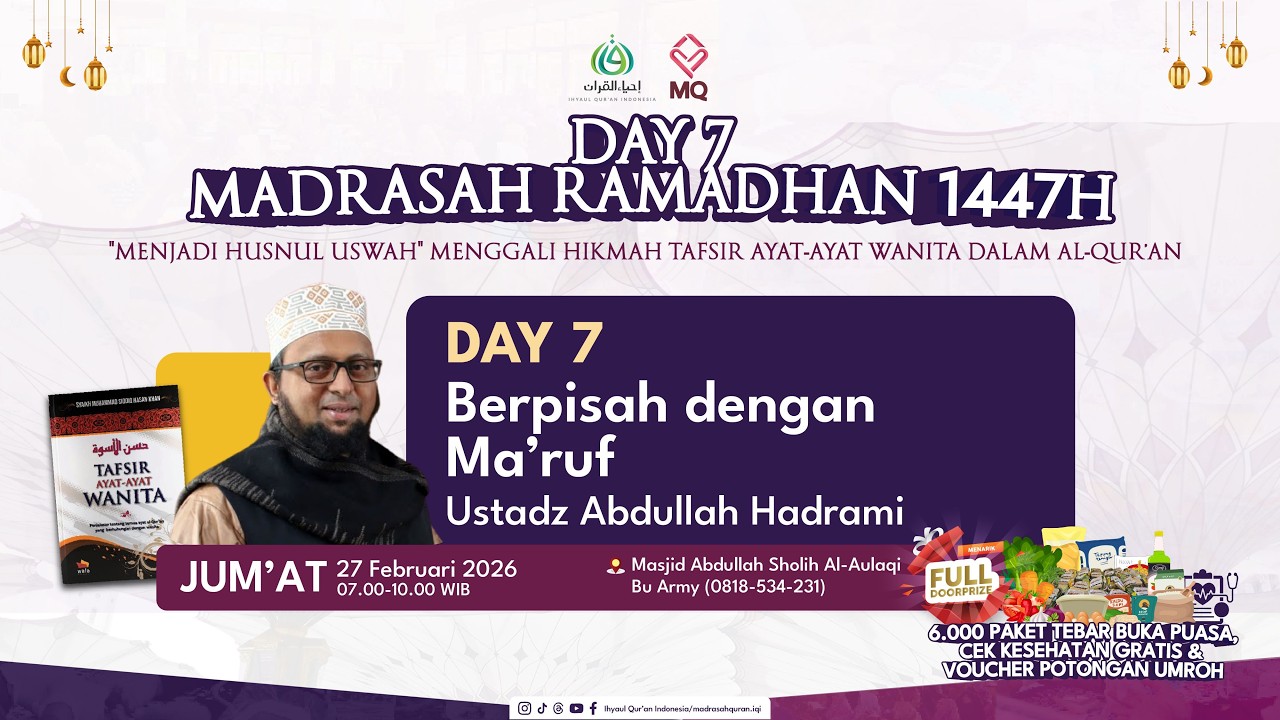 Madrasah Ramadhan Day 7 | Berpisah dengan Ma'ruf | Ustadz Abdullah Hadrami