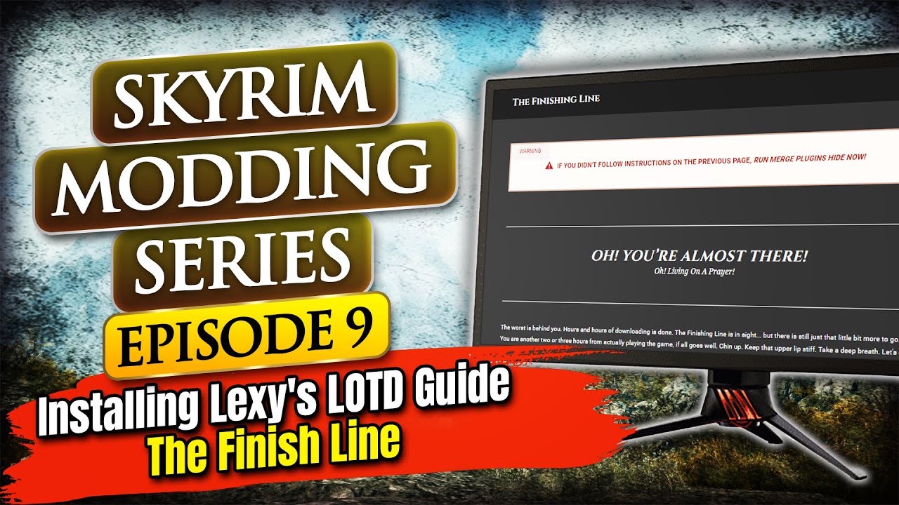 Skyrim Modding Series Episode 9 - Installing Lexy's LOTD Guide - The Finishing Line