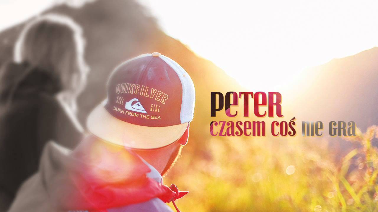Peter - Czasem Coś Nie Gra 2015