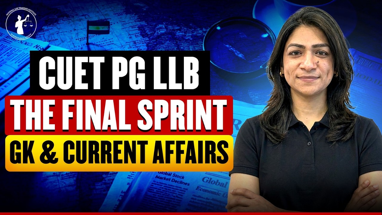 CUET PG LLB 2026 GK & Current Affairs The Final Sprint