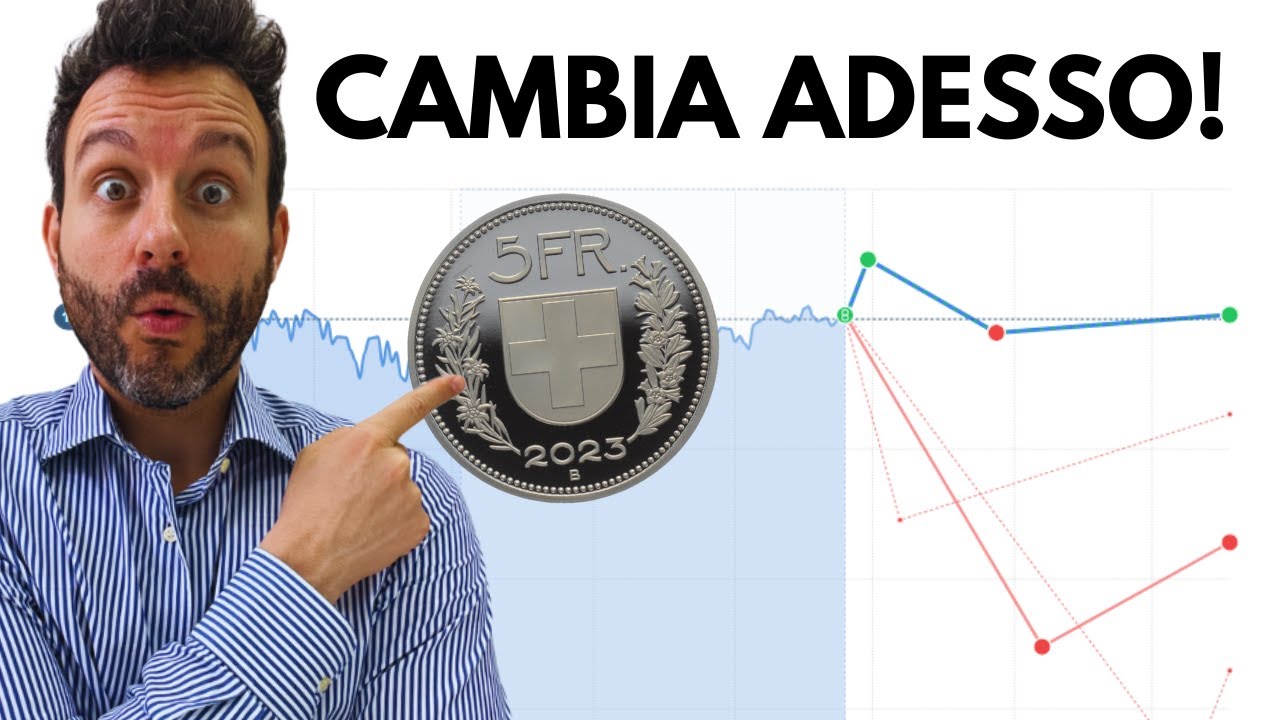 📉TI SPIEGO PERCH&Egrave; DOVRESTI CAMBIARE I TUOI FRANCHI SVIZZERI ADESSO📉