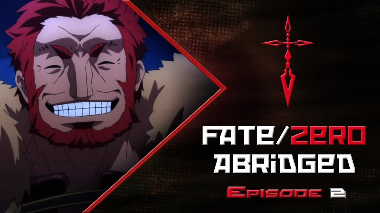 Fate/Zero Abridged: Episode 2 - Dost Thou Conquer?