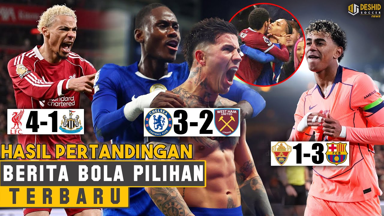 Hasil Liga Inggris: RICUH! Chelsea Comeback West Ham 🔥 Liverpool Pesta Gol 💪 Barca Menang Atas Elche