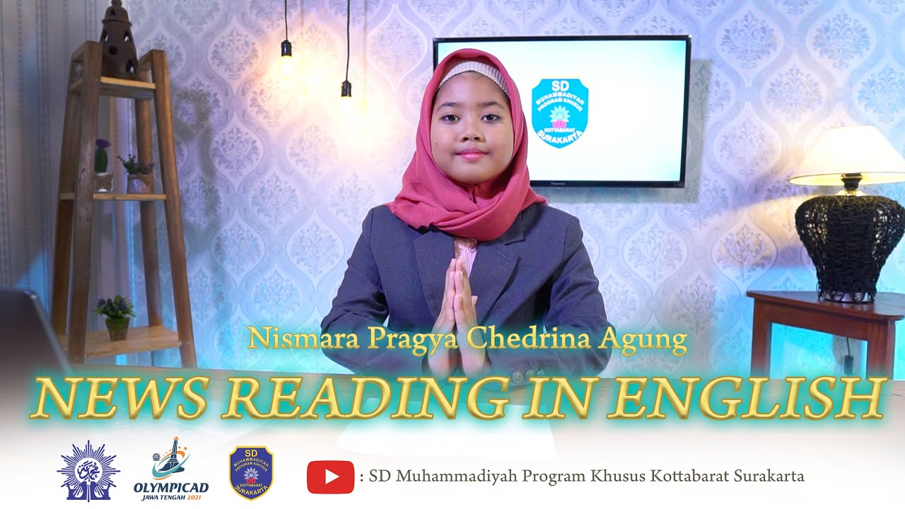 JUARA 1 News Reading in English | Olympicad VII Jawa Tengah 2021 | Nismara Pragya Chedrina Agung