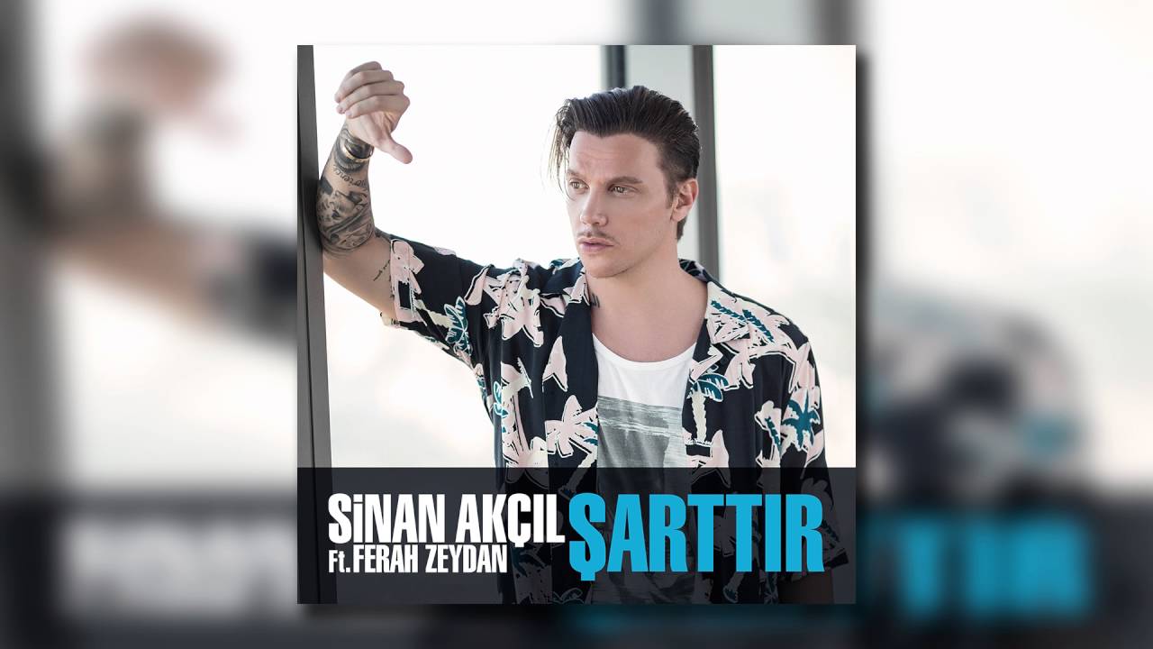 Sinan Akçıl feat Ferah Zeydan - Şarttır