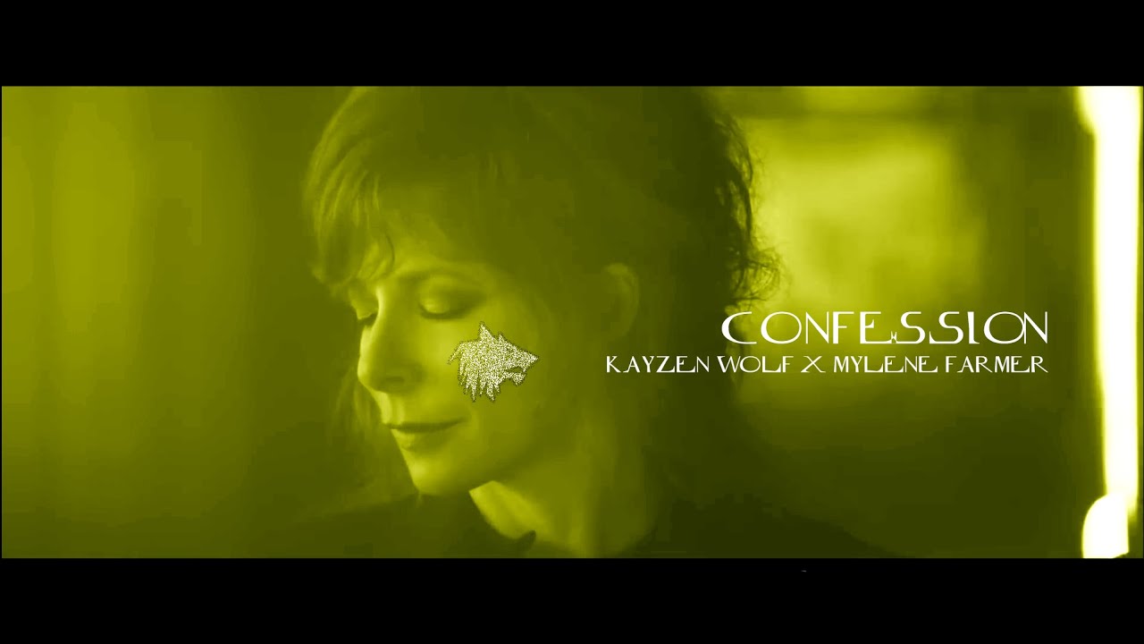Confession - Mylene farmer X KaYZen Wolf (Remix) Official Video