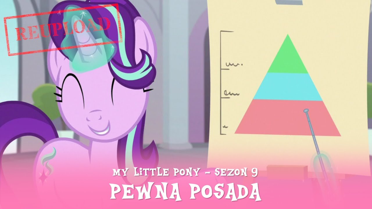 My Little Pony - Sezon 9 Odcinek 20 - Pewna posada [REUPLOAD]