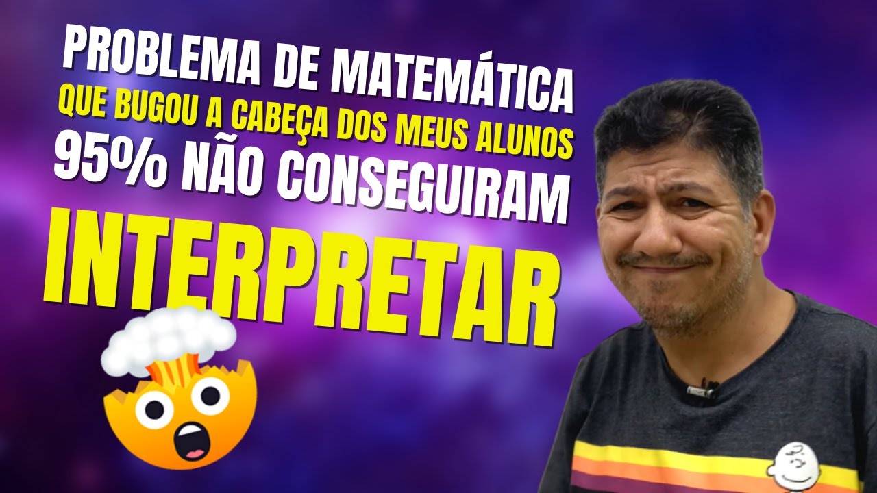 PROBLEMA DE MATEMÁTICA BUGANTE QUE 95% ERRAM | Prof Robson Liers | Mathematicamente