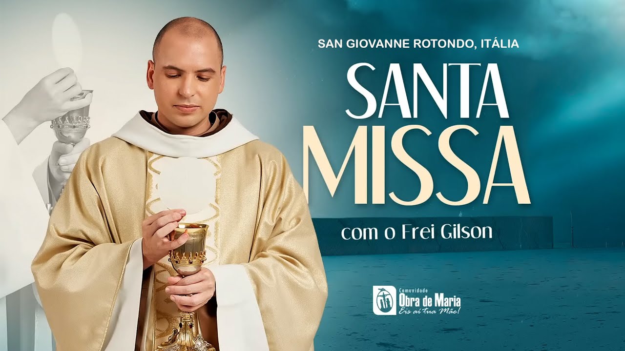 Santa Missa | Frei Gilson em San Giovanni Rotondo-Itália | 04:30 | 15/11 | Live ao Vivo