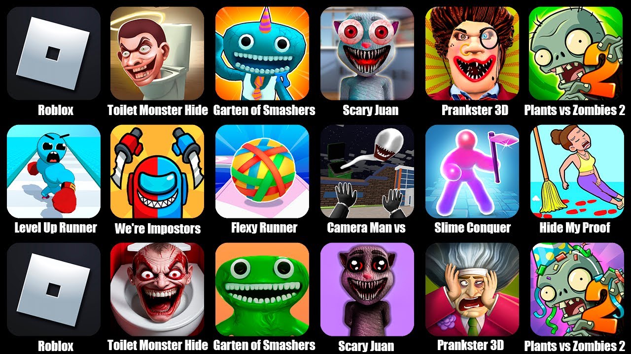 Roblox,Toilet Monster Hide n Seek,Garten of Smashers,Scary Juan,Prankster 3D,Plants vs Zombies 2,Lev