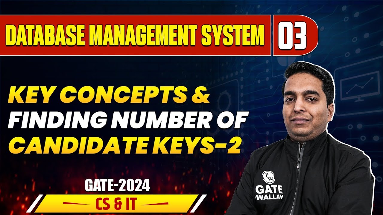 Database Management System 03 | Key Concepts & Finding Candidate keys 02 | Gate 2024 | CS & IT