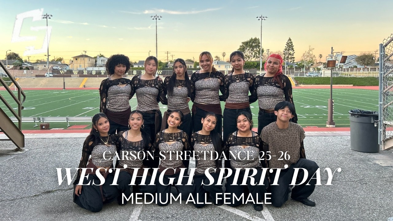 Carson Streetdance 25-26 | Medium All Female @ West High Spirit Day 2026