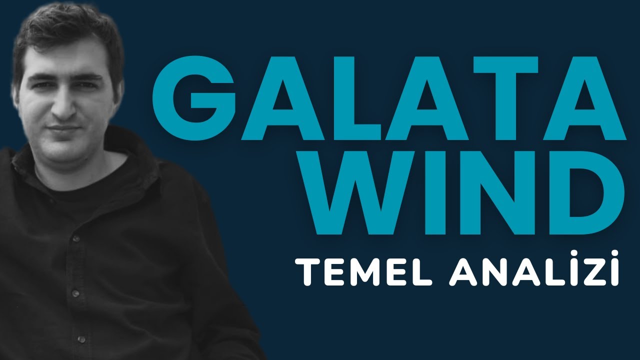 Galata Wind ( #GWIND ) Hisse Temel Analizi