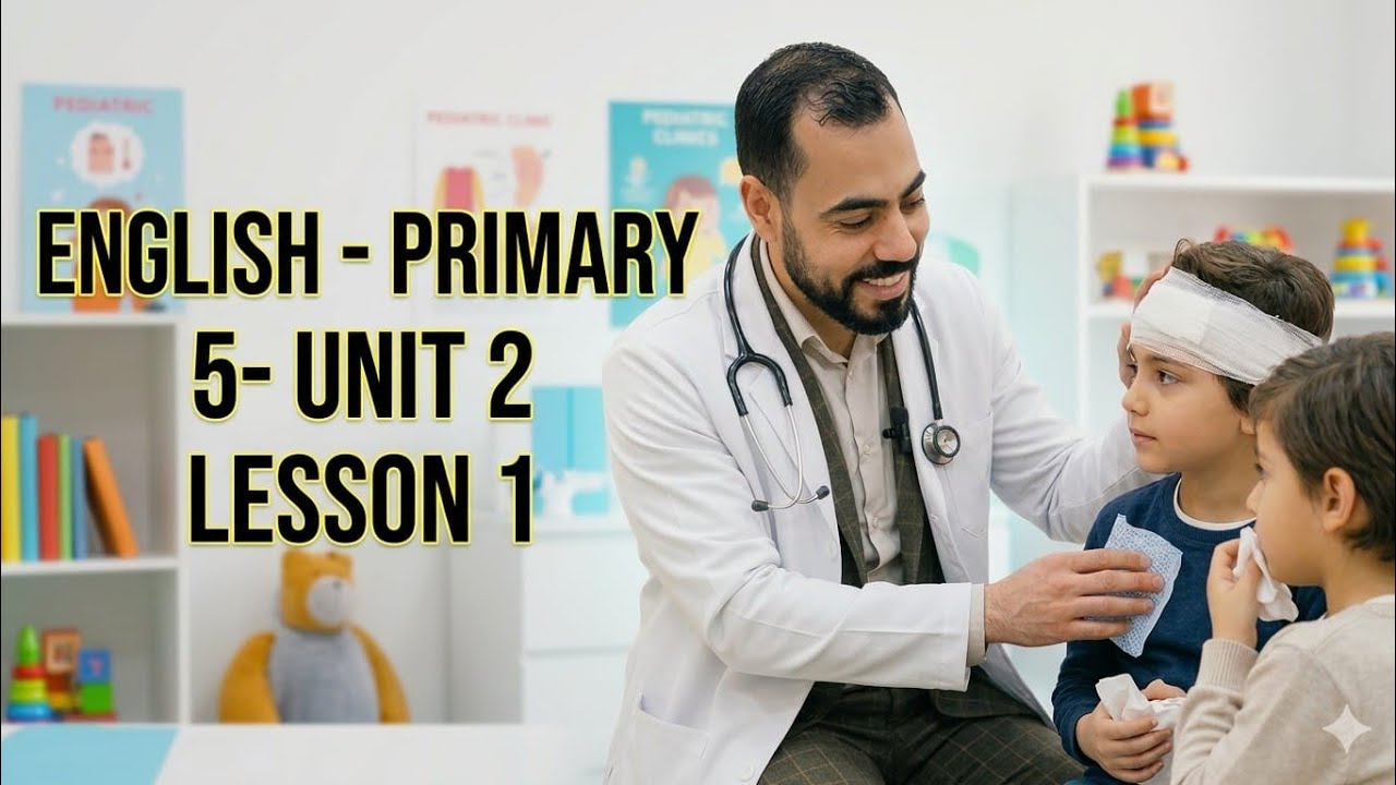 Primary 5 - unit 2 - Lesson 1 - second term 