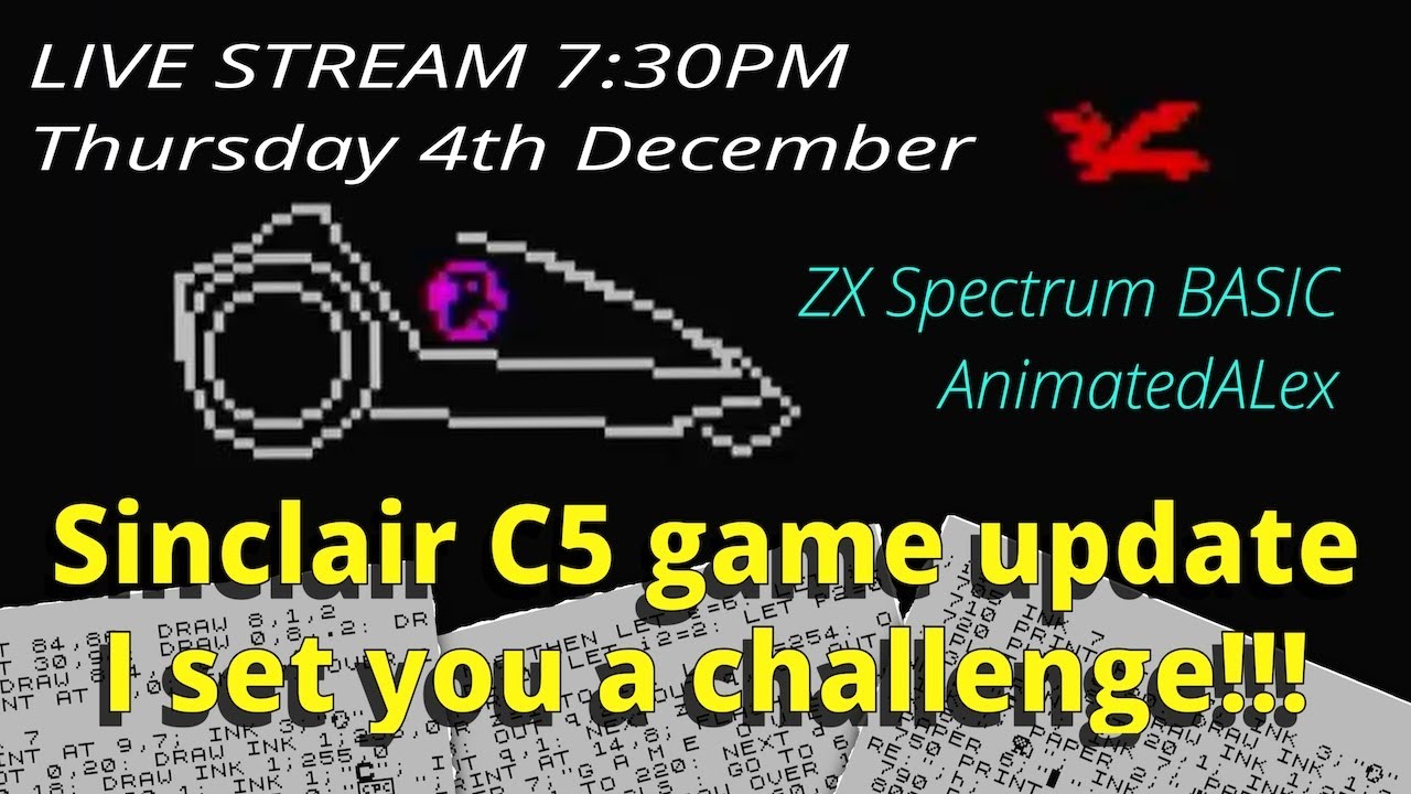 Sinclair C5 game LIVE STREAM update - plus i set you a challenge! ZX SPECTRUM BASIC 